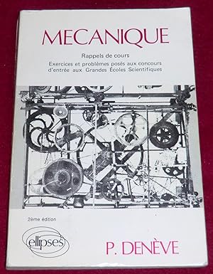 Seller image for MECANIQUE - Rappels de cours - Exercices et problmes poss aux concours d'entre aux Grandes Ecoles Scientifiques for sale by LE BOUQUINISTE