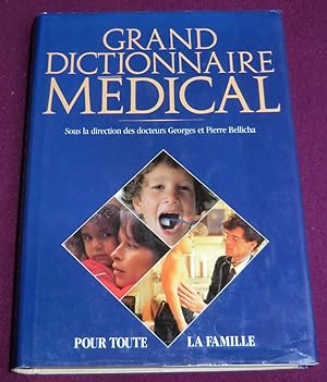 Seller image for GRAND DICTIONNAIRE MEDICAL POUR LA FAMILLE for sale by LE BOUQUINISTE