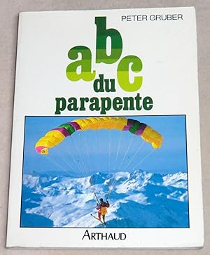 Bild des Verkufers fr ABC DU PARAPENTE zum Verkauf von LE BOUQUINISTE