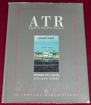 Image du vendeur pour ATR (Avions de Transport Rgional) HISTOIRE D'UN SUCCES mis en vente par LE BOUQUINISTE