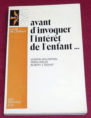 Image du vendeur pour AVANT D'INVOQUER L'INTERET DE L'ENFANT mis en vente par LE BOUQUINISTE