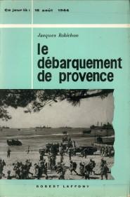 Image du vendeur pour Le dbarquement de Provence (15 Aout 1944) mis en vente par Antiquariaat Parnassos vof