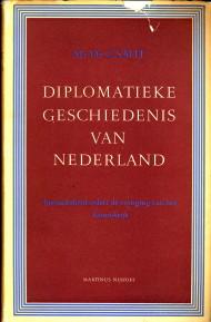 Seller image for Diplomatieke Geschiedenis van Nederland inzonderheid sedert de vestiging van het Koninkrijk for sale by Antiquariaat Parnassos vof