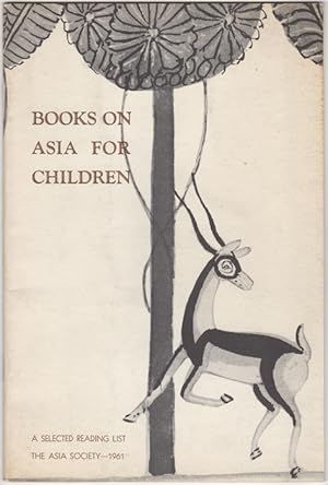 Bild des Verkufers fr Books on Asia for Children. A Selected Reading List zum Verkauf von Kaaterskill Books, ABAA/ILAB