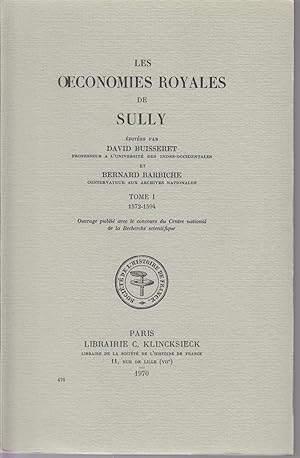 Seller image for Les oeconomies royales de Sully - Tome I : 1572-1594. for sale by CANO