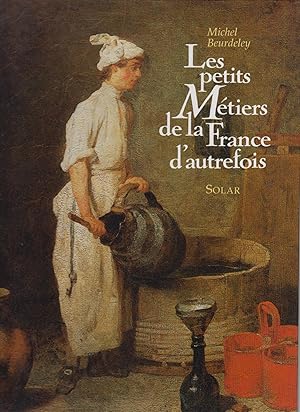 Seller image for Les petits mtiers de la France d'autrefois for sale by CANO