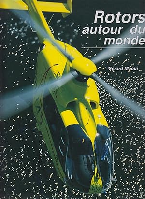Bild des Verkufers fr ROTORS AUTOUR DU MONDE (HELICOPTERES) zum Verkauf von CANO