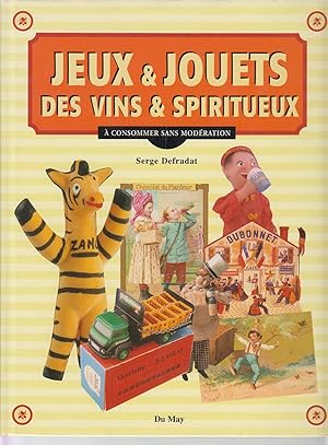 Image du vendeur pour JEUX & JOUETS DES VINS & SPIRITUEUX,  consommer sans modration mis en vente par CANO