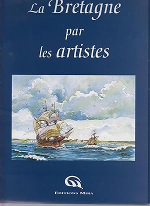 Bild des Verkufers fr La Bretagne par les artistes zum Verkauf von CANO
