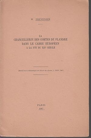 Seller image for LA CHANCELLERIE DES COMTES DE FLANDRE DANS LE CADRE EUROPEEN A LA FIN DU XIIe SIECLE for sale by CANO