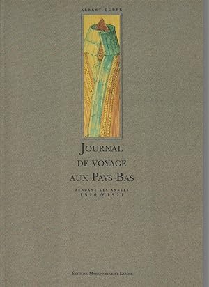 Bild des Verkufers fr Journal de voyage aux Pays-Bas pendant les annes 1520-1521 zum Verkauf von CANO