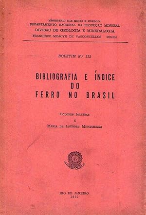 DEPARTAMENTO NACIONAL DA PRODUÇAO MINERAL DIVISAO DE GEOLOGIA E MINERALOGIA. Boletim No. 212. Bib...