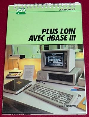 Seller image for PLUS LOIN AVEC dBASE III for sale by LE BOUQUINISTE