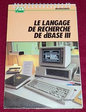 Image du vendeur pour LE LANGAGE DE RECHERCHE DE dBASE III mis en vente par LE BOUQUINISTE