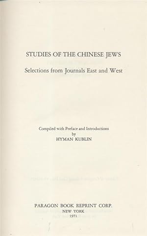 Bild des Verkufers fr STUDIES OF THE CHINESE JEWS; SELECTIONS FROM JOURNALS EAST AND WEST zum Verkauf von Dan Wyman Books, LLC