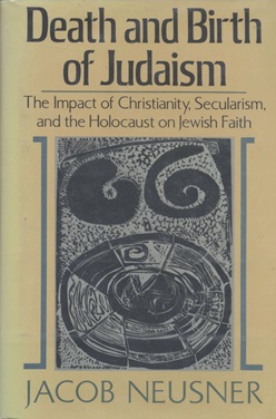 Image du vendeur pour DEATH AND BIRTH OF JUDAISM : THE IMPACT OF CHRISTIANITY, SECULARISM, AND THE HOLOCAUST ON JEWISH FAITH mis en vente par Dan Wyman Books, LLC