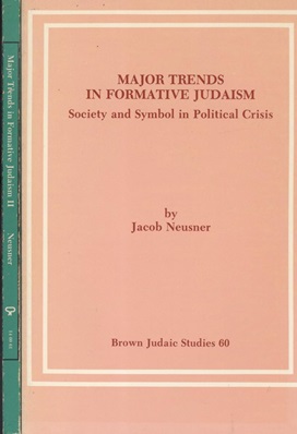 MAJOR TRENDS IN FORMATIVE JUDAISM [TWO VOLUMES ONLY]
