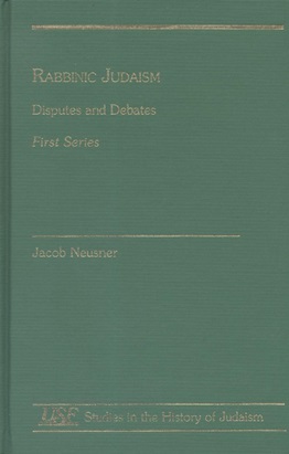 Seller image for RABBINIC JUDAISM: DISPUTES AND DEBATES: FIRST SERIES for sale by Dan Wyman Books, LLC