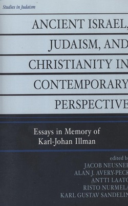 Bild des Verkufers fr ANCIENT ISRAEL, JUDAISM, AND CHRISTIANITY IN CONTEMPORARY PERSPECTIVE: ESSAYS IN MEMORY OF KARL-JOHAN ILLMAN zum Verkauf von Dan Wyman Books, LLC