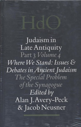 Bild des Verkufers fr JUDAISM IN LATE ANTIQUITY 3. WHERE WE STAND: ISSUES AND DEBATES IN ANCIENT JUDAISM. VOLUME 4 zum Verkauf von Dan Wyman Books, LLC