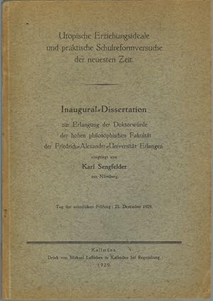 Utopische Erziehungsideale und praktische Schulreformversuche der neuesten Zeit. Inaugural-Disser...