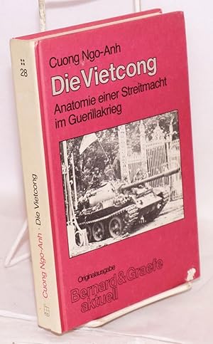 Die Vietcong anatomie einer streitmacht im guerillakrieg, mit einem vorwort von prof. Wilfried Fr...