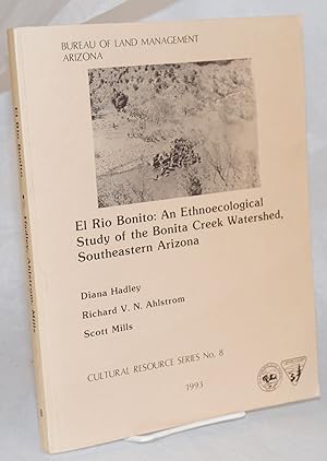 El Rio Bonito: an ethnoecological study of the Bonita Creek Watershed, Southeastern Arizona