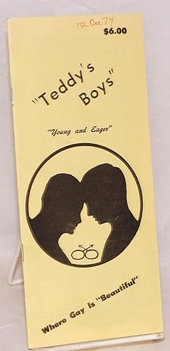 "Teddy's Boys" "young and eager", where gay is "beautiful" [brochure]