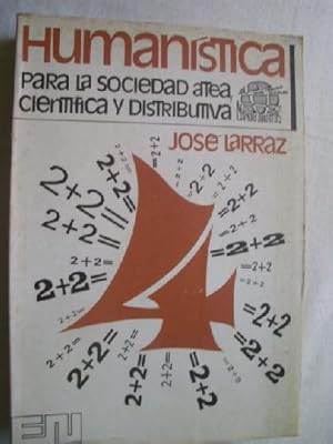 HUMANÍSTICA PARA LA SOCIEDAD ATEA, CIENTÍFICA Y DISTRIBUTIVA