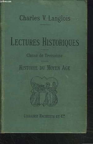 Bild des Verkufers fr LECTURES HISTORIQUES POUR LA CLASSE DE TROISIEME. HISTOIRE DU MOYEN AGE. 395-1270. zum Verkauf von Le-Livre