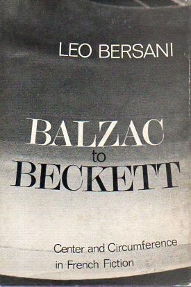 Bild des Verkufers fr Balzac to Beckett: Center and Circumference in French Fiction zum Verkauf von Bookfeathers, LLC