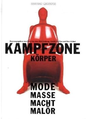 Kampfzone Körper: Mode - Masse - Macht - Malör