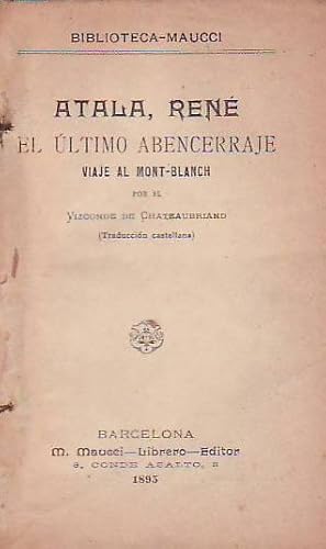 Bild des Verkufers fr ATALA, REN. EL LTIMO ABENCERRAJE. VIAJE AL MONT-BLANCH. zum Verkauf von Librera Torren de Rueda