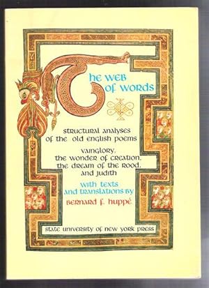 Seller image for The Web of Words/Structural Analyses of the Old English Poems/Vaonglory, The Wonder of Creation, The Dream of the Rood, and Judith for sale by Gyre & Gimble