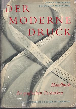 Seller image for DER MODERNE DRUCK - Handbuch der grafischen Techniken - Zweite verbesserte und erwiterte Auflage for sale by ART...on paper - 20th Century Art Books