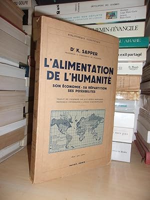 Seller image for L'ALIMENTATION DE L'HUMANITE : Son Economie, Sa Rpartition, Ses Possibilits for sale by Planet's books