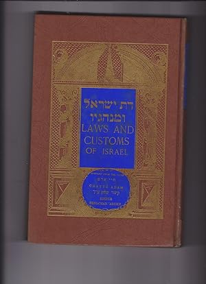 Laws and Customs of Israel: Compiled from the Codes Chayye Adam ("Life of Man") Kizzur Shulchan A...