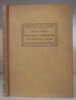 Image du vendeur pour Die Vierte Dimension. Eine Einfhrung in das vergleichende Studium der verschiedenen Geometrien. Nach der zweiten Hollndischen Ausgabe ins Deutsche bertragen von Ruth Struik. mis en vente par BRIMSTONES