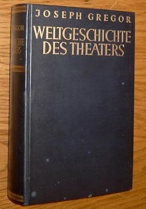 Bild des Verk�ufers f�r Weltgeschichte des Theaters. zum Verkauf von Antiquariat Johann Forster