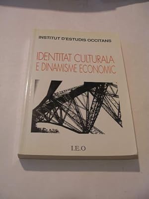 IDENTITAT CULTURALA E DINAMISME ECONOMIC , COLLOQUI INTERNACIONAL 24 E 25 NOVEMBRE 1990