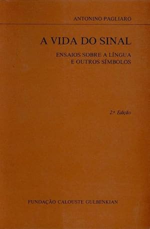 Seller image for A VIDA DO SINAL. for sale by Livraria Castro e Silva