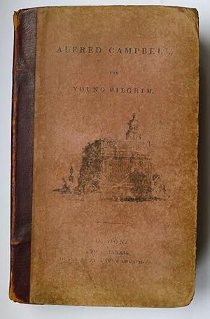 Image du vendeur pour The Young Pilgrim, or Alfred Campbell's return to the East, and his travels in Egypt and the Holy Land mis en vente par Roe and Moore