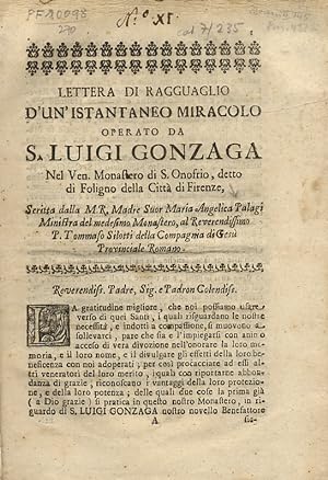 Lettera di ragguaglio d'un'istantaneo miracolo operato da S. Luigi Gonzaga nel ven. monastero di ...