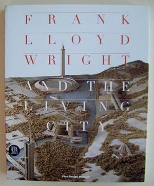 Frank Lloyd Wright and the Living City