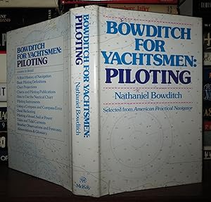 BOWDITCH FOR YACHTSMEN Piloting : Selected from American Practical Navigator