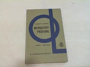 Bild des Verkufers fr Werkstoffprfung. Band 1 - Metalle zum Verkauf von Versandantiquariat Christian Back