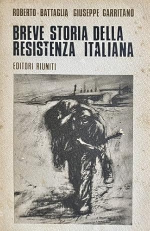 Bild des Verkufers fr Breve storia della Resistenza italiana. zum Verkauf von FIRENZELIBRI SRL