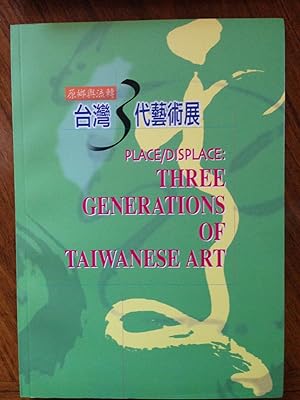 Seller image for Place/Displace: Three Generations of Taiwanese Art for sale by Epilonian Books