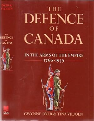 Immagine del venditore per The Defence of Canada: In the Arms of the Empire 1760 - 1939 venduto da Nessa Books