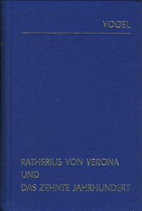 Bild des Verkufers fr Ratherius von Verona und das zehnte Jahrhundert. 1. + 2. Teil in einem Band. zum Verkauf von Fundus-Online GbR Borkert Schwarz Zerfa